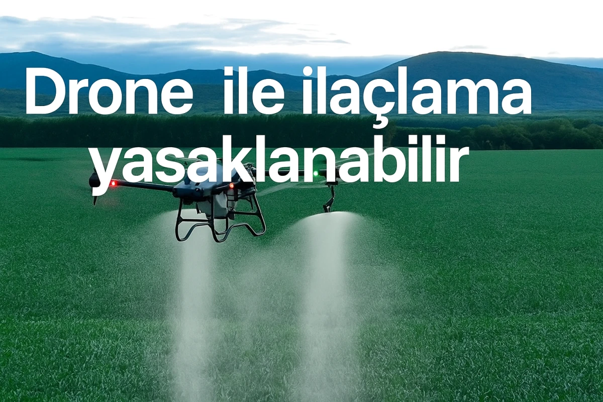 Drone İle İla&ccedil;lama Uyarısı