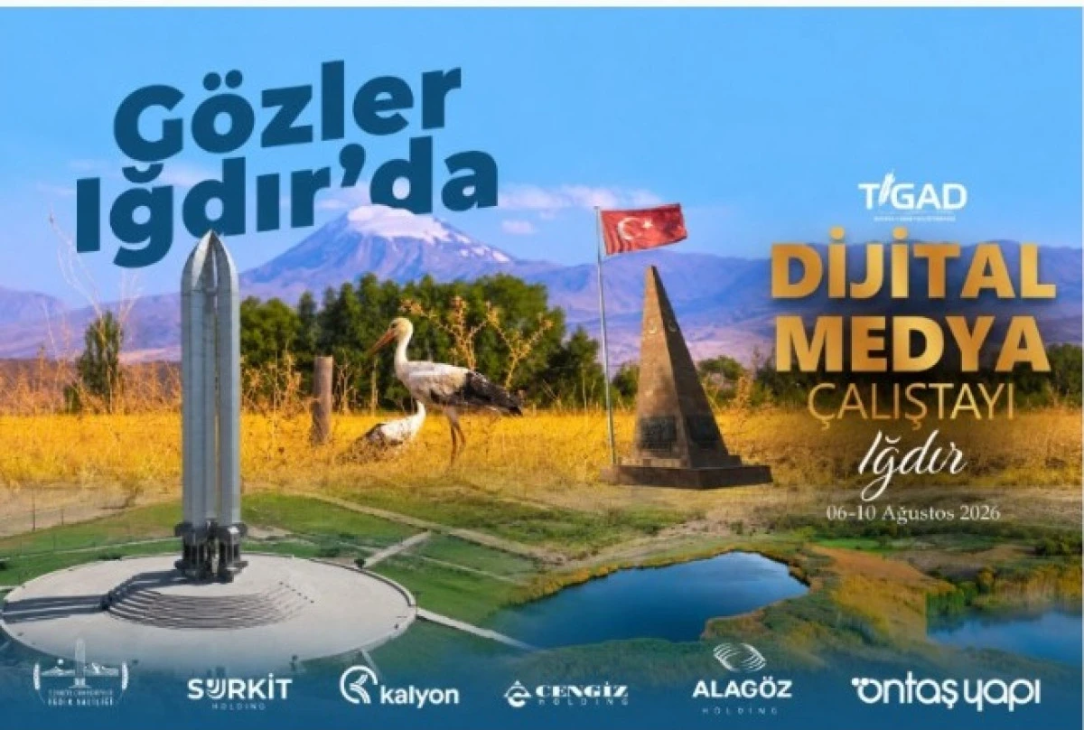 Iğdır, TİGAD &Ccedil;alıştayı&rsquo;nda 140 Gazeteciyi Ağırlayacak